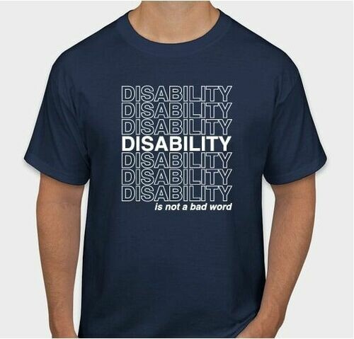 Disability is not a bad word t-shirt fundraisier